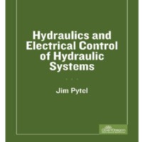 HYDRAULICS AND ELECTRICAL CONTROL OF<br />
HYDRAULIC SYSTEMS