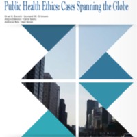 Public Health Ethics: Cases Spanning the Globe 