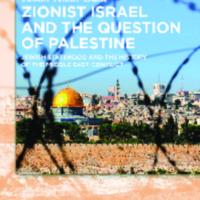 Zionist Israel and the Question of Palestine : Jewish Statehood and the History of the Middle East Conflict