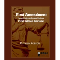 First Amendment: Cases, Controversies, and Contexts