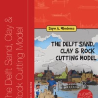 The Delft Sand, Clay &amp; Rock Cutting Model