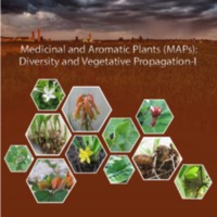 Medicinal and Aromatic Plants (MAPs): Diversity and Vegetative Propagation-I