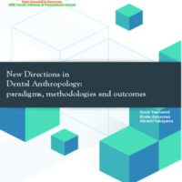 New Directions in Dental Anthropology: Paradigms, Methodologies and Outcomes<br />
