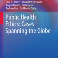 Public Health Ethics Global Cases, Practice, and Context.pdf