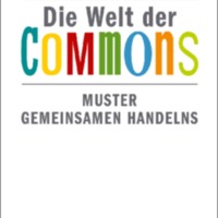 Die Welt der Commons : Muster gemeinsamen Handelns