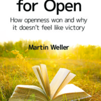 The Battle for Open: How openness won and  why it doesn’t feel like victory<br />
